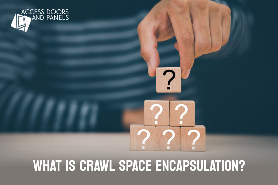 What is Crawl Space Encapsulation